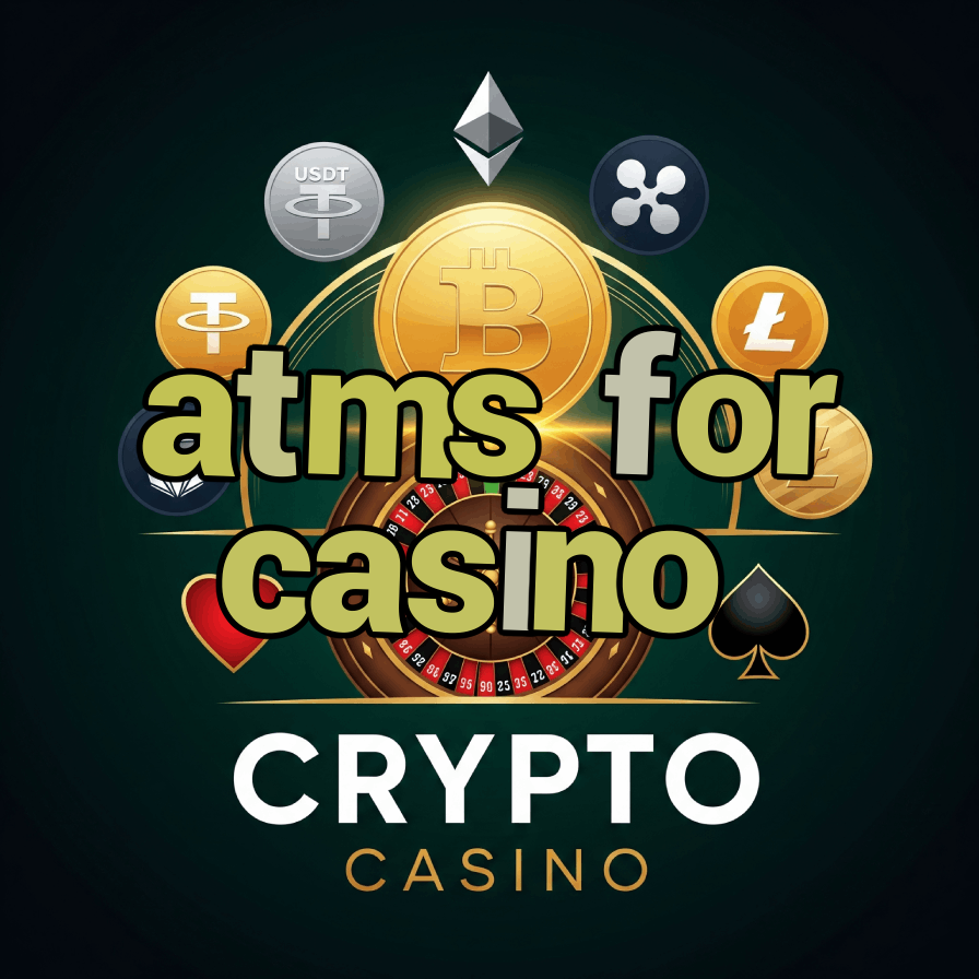 ATMs for Casino - Best Casino ATM Locations